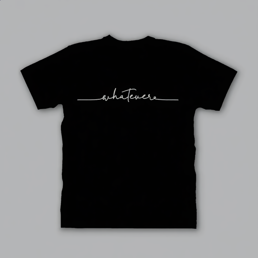 "Whatevere" Script Print T-Shirt